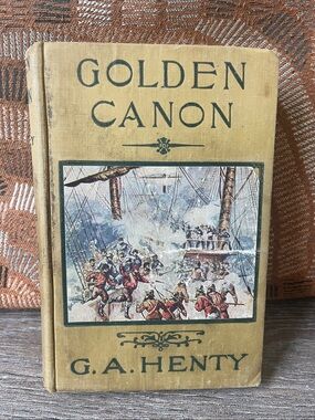 G. A. Henty "Golden Canon" Hardcover Book - Yellow Cloth Cover